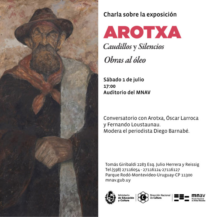  - Charla sobre la exposición de Arotxa "Caudillos y Silencios" Obras al óleo - Museo Nacional de Artes Visuales