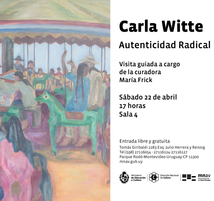  - Visita guiada por la exposición: Autenticidad radical -  Carla Witte - Museo Nacional de Artes Visuales