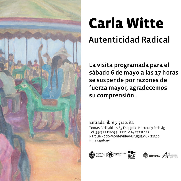  - SUSPENDIDA Visita guiada por la exposición: Autenticidad radical Carla Witte - Museo Nacional de Artes Visuales