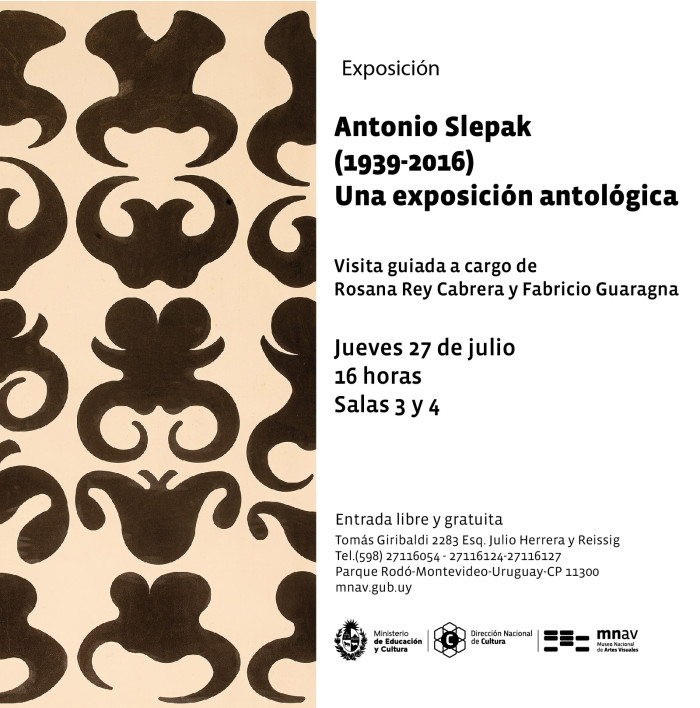  - Visita guiada por la exposición Antonio Slepak -  (1939-2016) - Una exposición antológica. - Museo Nacional de Artes Visuales