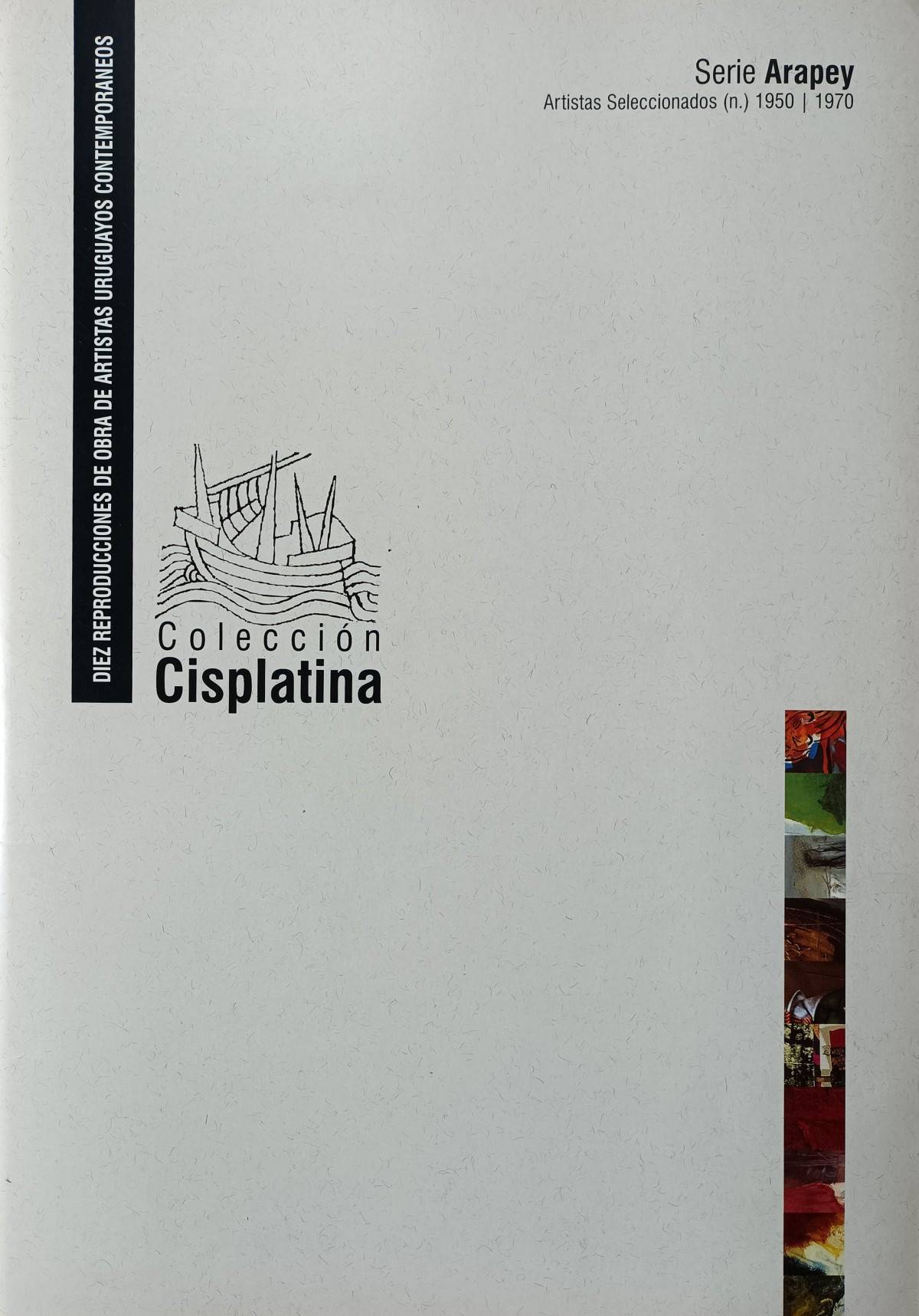 Carpeta Cisplatina : Reproducciones Fotográficas Serie Arapey,  . Artistas varios. Impreso.  43 x 29 cm. Nº inv. A481.