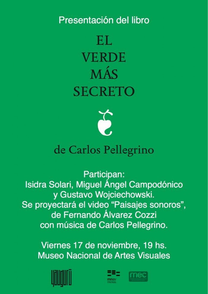  - Presentación del libro: "El verde más secreto" de Carlos Pellegrino - Museo Nacional de Artes Visuales