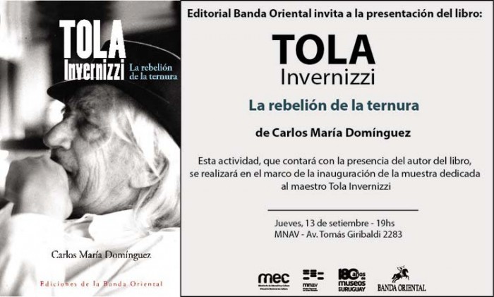  - Presentación del libro de Carlos María Domínguez: Tola Invernizzi. La rebelión de la ternura. - Museo Nacional de Artes Visuales