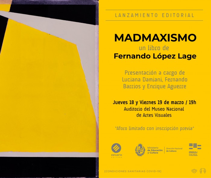  - Presentación del libro Madmaxismo de Fernando López Lage  - Museo Nacional de Artes Visuales