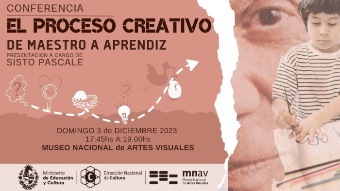  - Conferencia: Proceso creativo, de maestro a aprendiz de Sisto Pascale - Museo Nacional de Artes Visuales