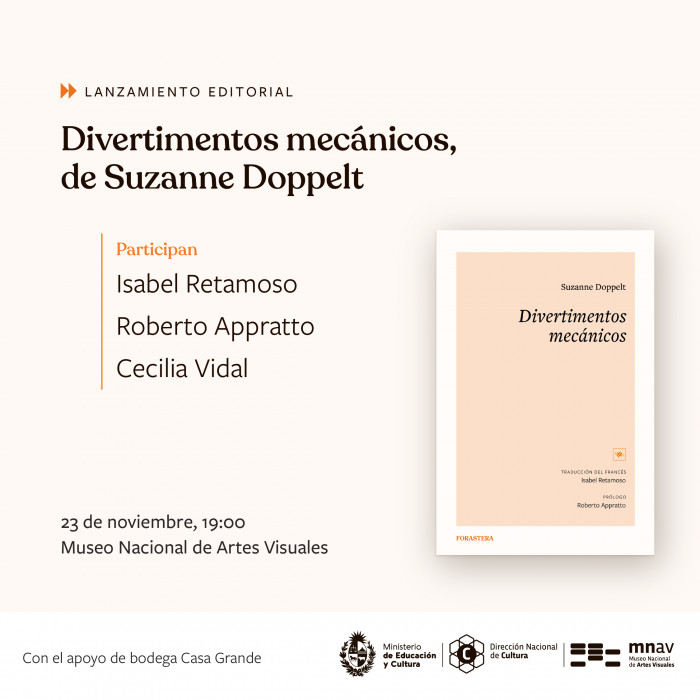  - Presentación de la editorial Forastera y de su primer libro Divertimentos mecánicos - Museo Nacional de Artes Visuales