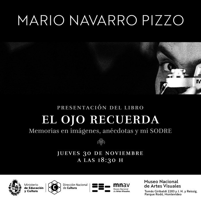  - Presentación del libro: El ojo recuerda, de Mario Navarro Pizzo  - Museo Nacional de Artes Visuales