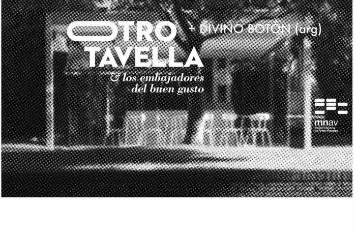  - Otro Tavella y Los embajadores del buen gusto en el Museo Nacional de Artes Visuales - Museo Nacional de Artes Visuales