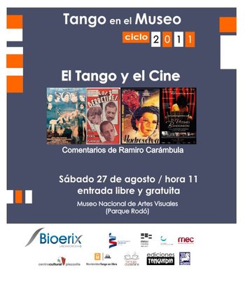 - El tango en el cine - Ciclo TANGO EN EL MUSEO 2011 - Museo Nacional de Artes Visuales