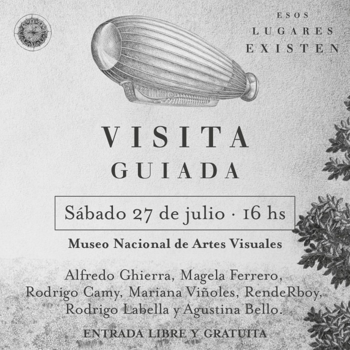  - Visita guiada por la exposición "Alfredo Ghierra - Esos lugares existen" - Museo Nacional de Artes Visuales