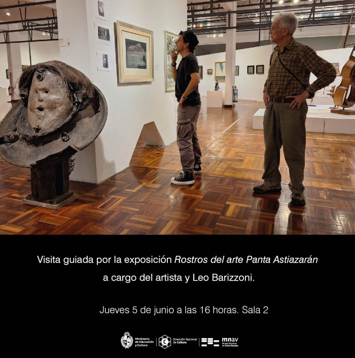  - Visita guiada en el marco de la muestra "Rostros del arte  - Panta Astiazarán"  - Museo Nacional de Artes Visuales